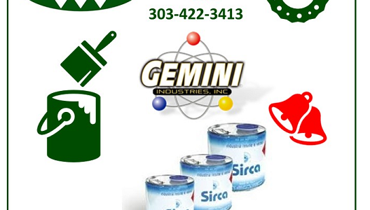 ADD SOME COLOR TO YOUR HOLIDAYS WITH GEMINI & SIRCA INDUSTRIAL COATINGS, PAINTS, LACQUERS AND STAINS!