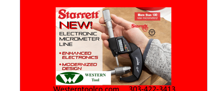 WESTERNTOOLCO.COM ANNOUNCES NEWLY DESIGNED ELECTRONIC MICROMETERS FROM STARRETT