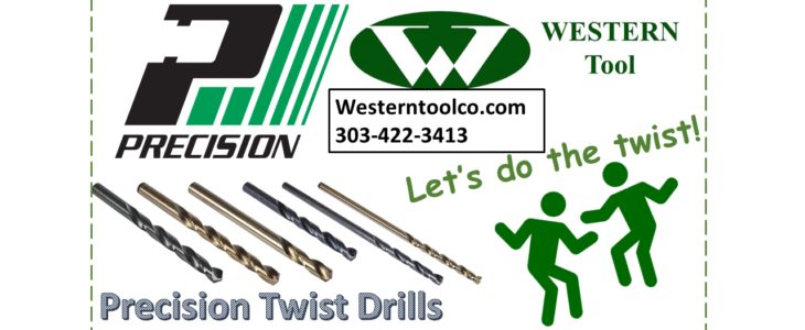 LET'S DO THE TWIST WITH PRECISION TWIST DRILL AND WESTERNTOOLCO.COM