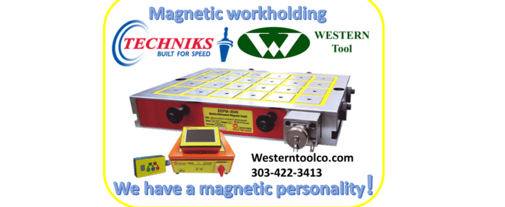 WESTERNTOOLCO.COM AND TECHNIKS HAVE MAGNETIC WORKHOLDING
