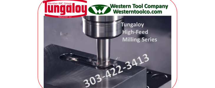WESTERNTOOLCO.COM HAS TUNGALOY HIGH FEED MILLING AND MORE!