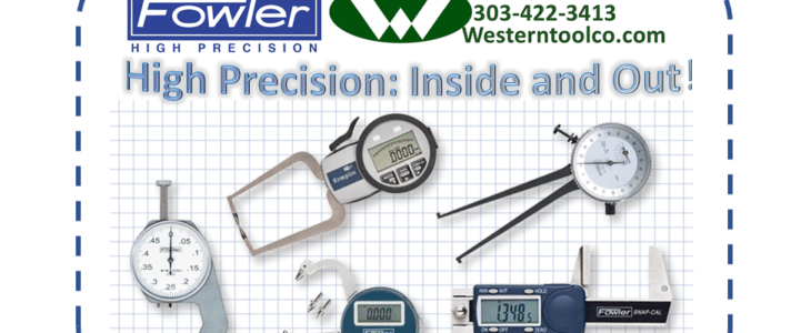WESTERNTOOLCO.COM HAS FOWLER INSIDE AND OUTSIDE MEASURING PRODUCTS