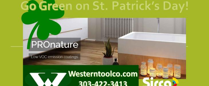 GO GREEN WITH WESTERNTOOLCO.COM AND SIRCA PRONATURE ITALIAN COATINGS!