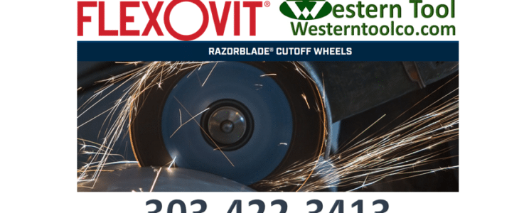 WESTERNTOOLCO.COM HAS FLEXOVIT RAZORBLADE CUTOFF WHEELS