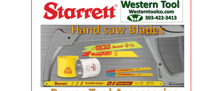 WESTERNTOOLCO.COM HAS STARRETT PTA & HAND SAW BLADES