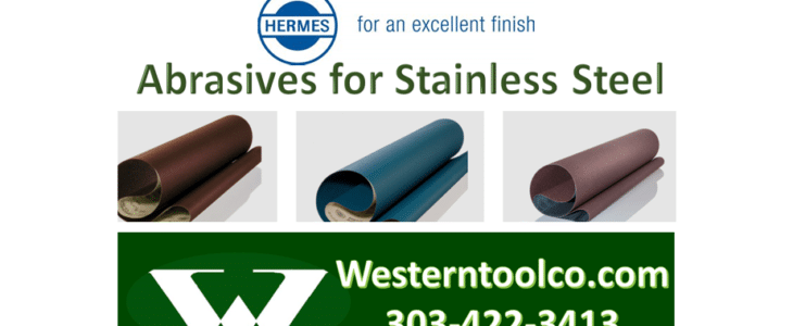 WESTERNTOOLCO.COM HAS HERMES ABRASIVES FOR STAINLESS STEEL